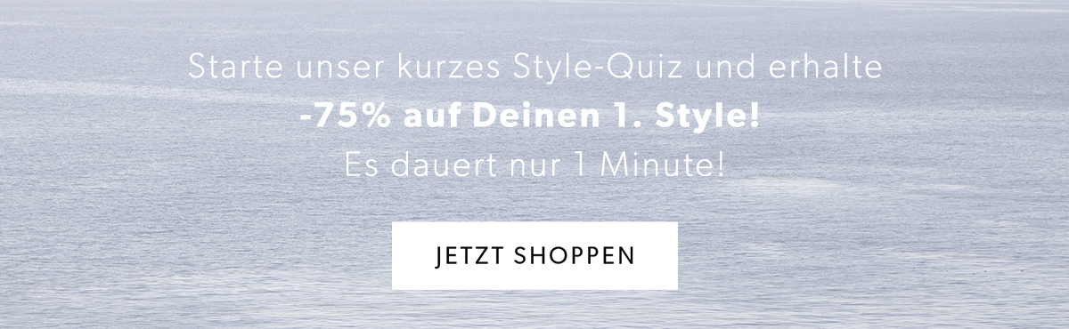 Klicke Dich durch unser Style-Quiz und erhalte deine Personalisierte Boutique.